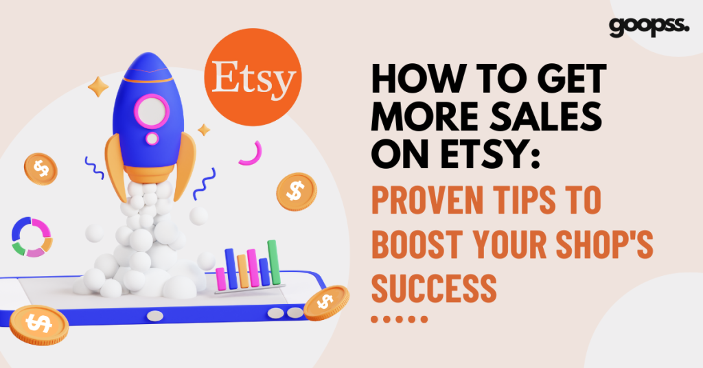 How to Get More Sales on Etsy: Proven Tips to Boost Your Shop’s Success